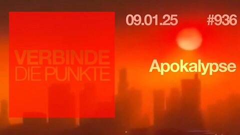 Verbinde die Punkte 936 - Apokalypse vom 09.01.2025