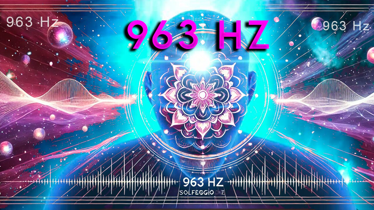 Solfeggio 963 Hz: Conciencia Pura y Energía Divina ✨🌌👑
