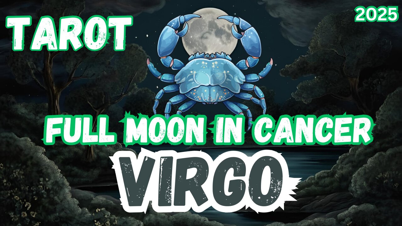 Virgo ♍️- Full Moon in Cancer Tarot reading #virgo #tarot #tarotary