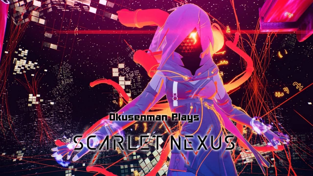 Okusenman Plays [Scarlet Nexus - Kasane] Part 17: There's Two of them Now!