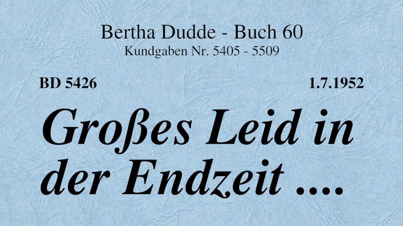 BD 5426 - GROSSES LEID IN DER ENDZEIT ....