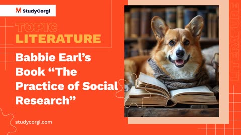 Babbie Earl’s Book “The Practice of Social Research” - Essay Example