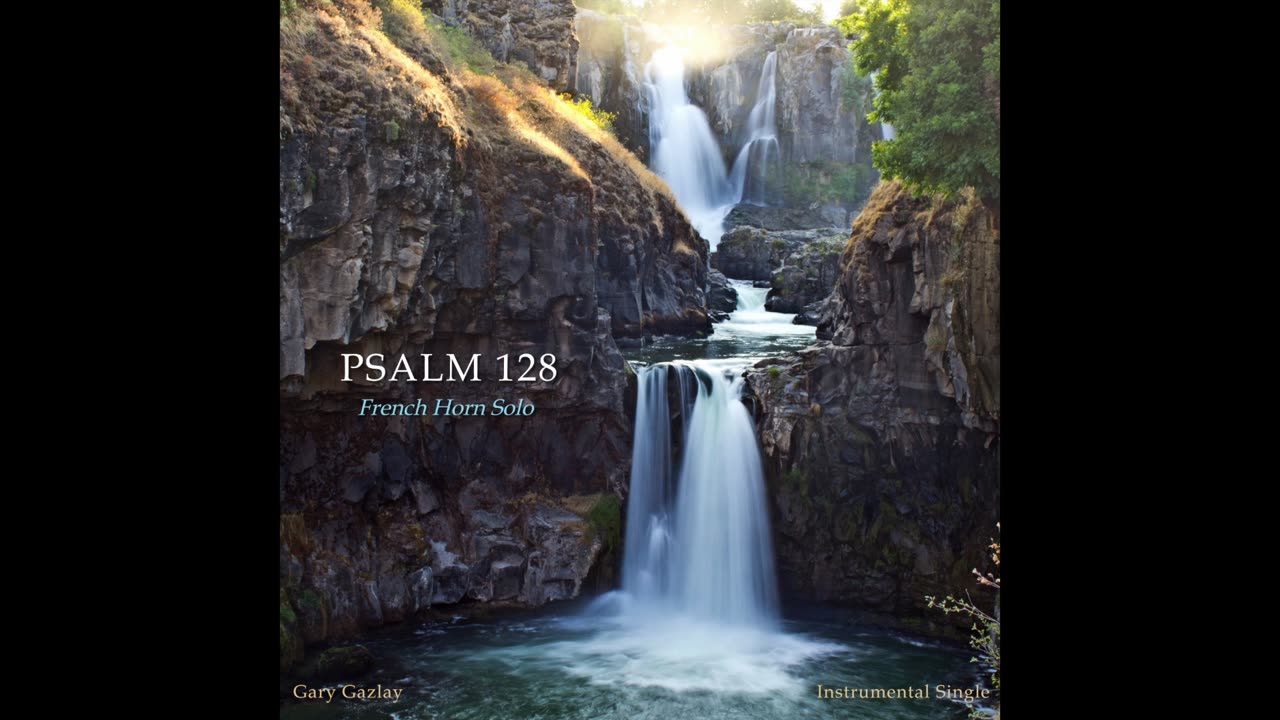 PSALM 128 – (French Horn Solo)