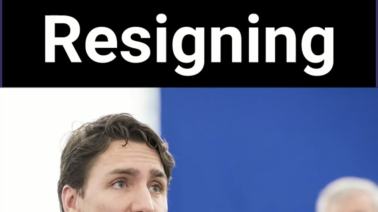 Justin Trudeau Resigning