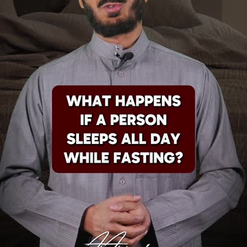 What happens if a person sleeps all day while fasting?
