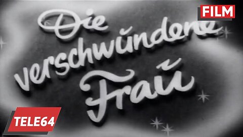 Die verschwundene Frau 1937 - mit Hans Moser