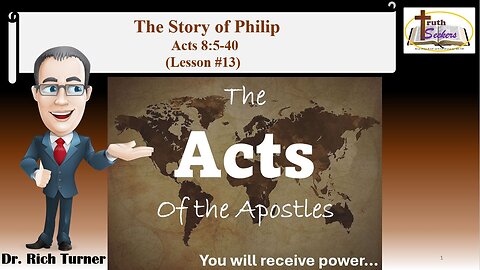 Acts 8:5-40 – The Story of Philip – Lesson #13