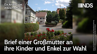 Brief einer Großmutter an ihre Kinder und Enkel zur Wahl | Albrecht Müller | NDS