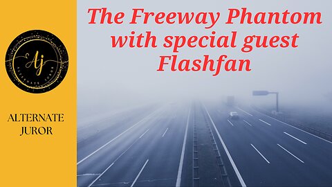 The Freeway Phantom