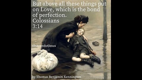 But above all these things put on love, which is the bond of perfection.