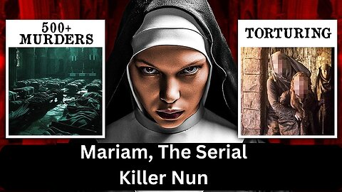 Mariam, The Serial Killer Nun