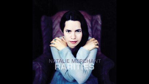 Natalie Merchant – Rarities (1998-2017) 2020 WEB