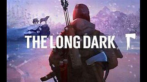 The Long Dark: Survival pt.1