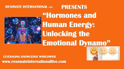“Hormones and Human Energy: Unlocking the Emotional Dynamo”