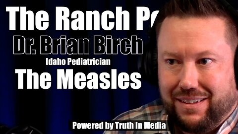 The Measles in Idaho with Dr. Brian Birch