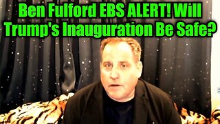 Benjamin Fulford EBS ALERT! Will Trump's Inauguration Be Safe? MUST SEE