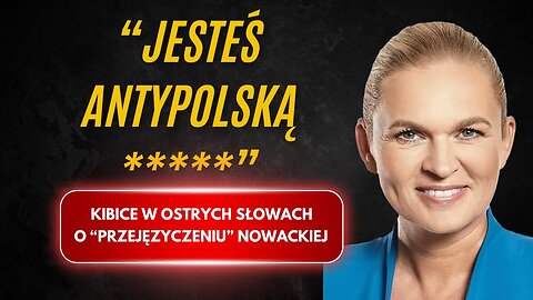 JESTEŚ ANTYPOLSKĄ *****. Kibice nie przebierają w słowach komentując "przejęzyczenie" Nowackiej (02.02.2025)