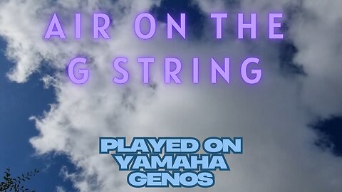 Chill Vibes 🎶 'Air on the G String' Remixed on Yamaha Genos | Relaxing Soundscape #classicalsong