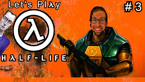 Deep Underground - Let's Play Half Life Part 3 (Viewers 18+)