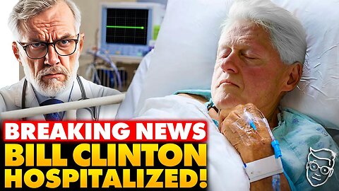 🚨Bill Clinton HOSPITALIZED for ‘Illness’, PANIC Over Trump Vowing to Release Epstein List?