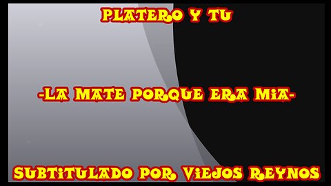 PLATERO Y TÚ - La maté porque era mía (Subtitulada) Madrid 1997