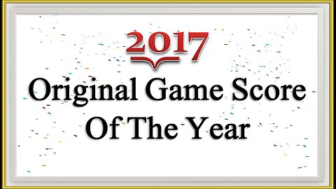 2017 Original Game Score of the Year