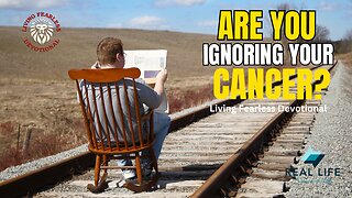 Are You Ignoring Your Cancer?