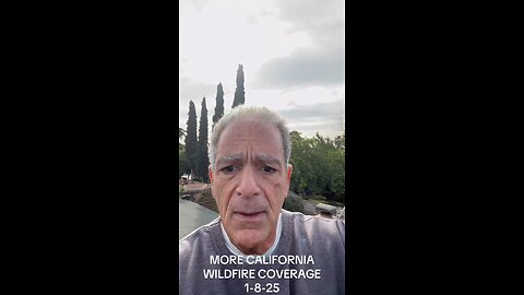 California Wildfire Coverage 1-8-25