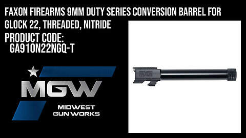 Faxon Firearms 9mm Duty Series Conversion Barrel For Glock 22, Threaded, Nitride - GA910N22NGQ-T