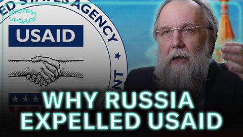 Why Russia Expelled USAID in 2012: Aleksandr Dugin on Fighting Globalism