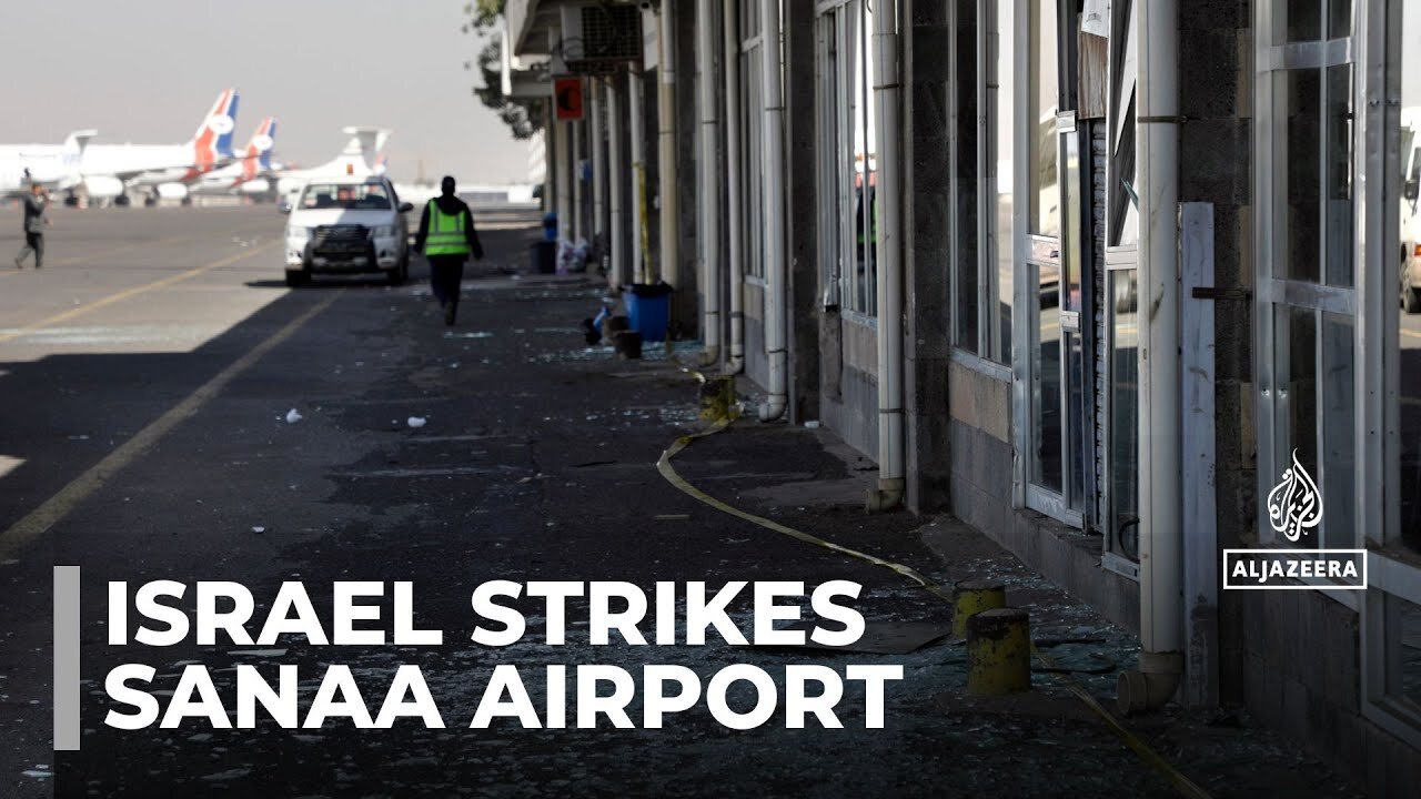 Israel hits Yemen: Air strikes on Sanaa airport