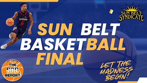 Sun Belt Basketball Final - A Look Toward the Bracket