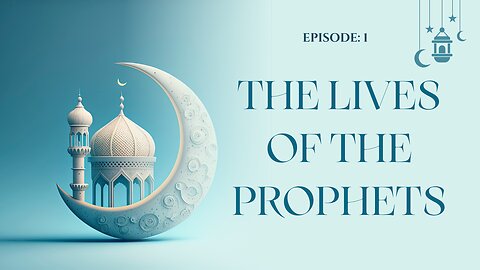 The Lives of the Prophets Part -01