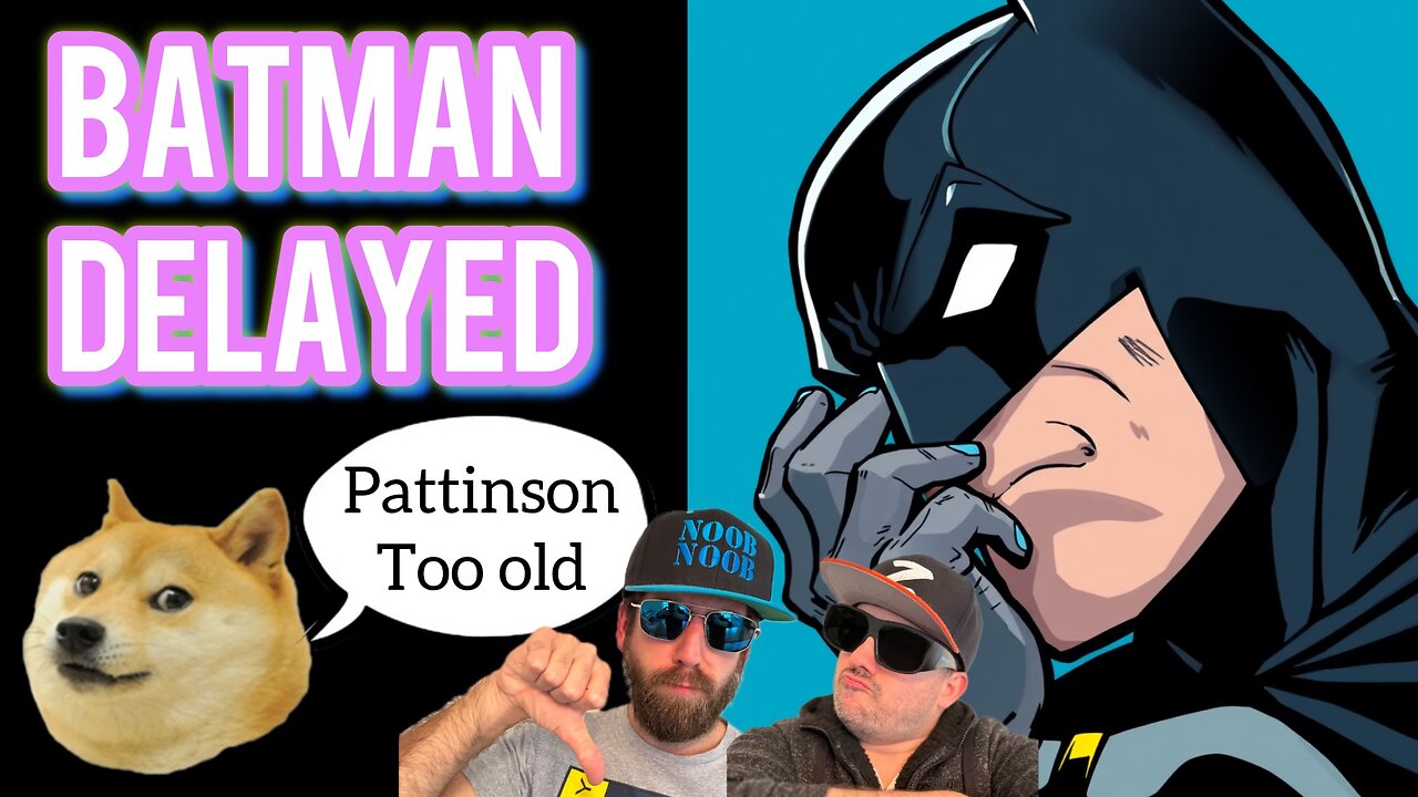 The Batman 2 Delayed | Not good