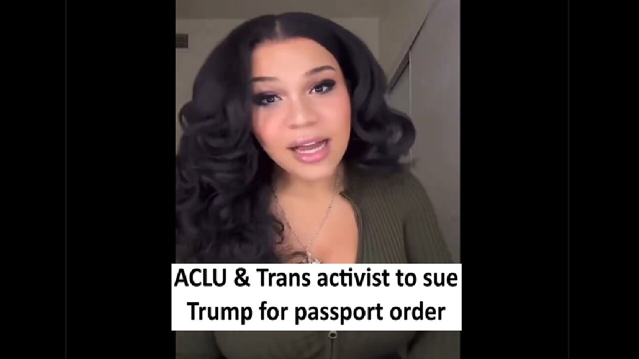 ACLU and trans activist suing Trump for passport policy of 2 genders