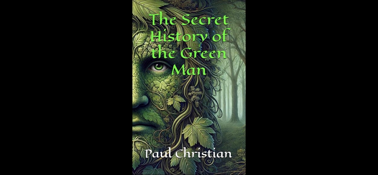 The Secret History of the Green Man - NEW BOOK OUT NOW!
