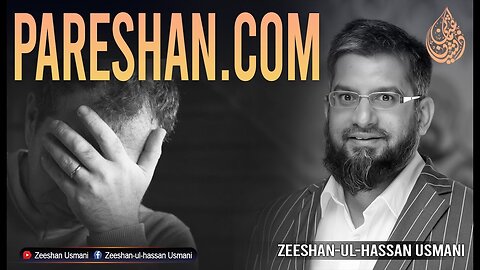 Pareshan.com | آپ پریشان کیوں ہیں؟ | Zeeshan Usmani