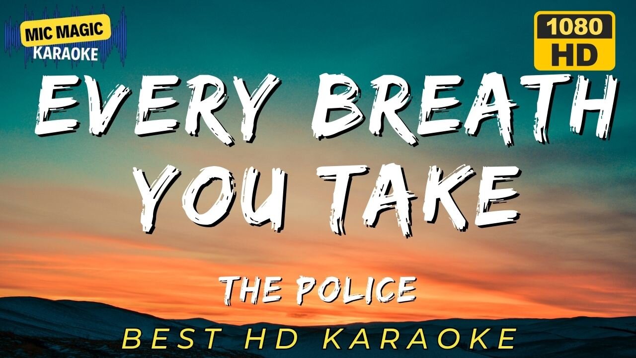 EVERY BREATH YOU TAKE - THE POLICE (BEST HD KARAOKE VERSION)