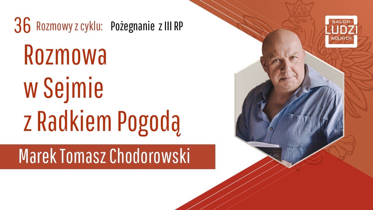 S01E36 – Pożegnanie z III RP Rozmowa w Sejmie z Radkiem Pogodą