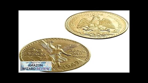 1821-1921 1943 1947 Centenario Mexican 50 Pesos Mexican Gold Coin Gold Dollar Review