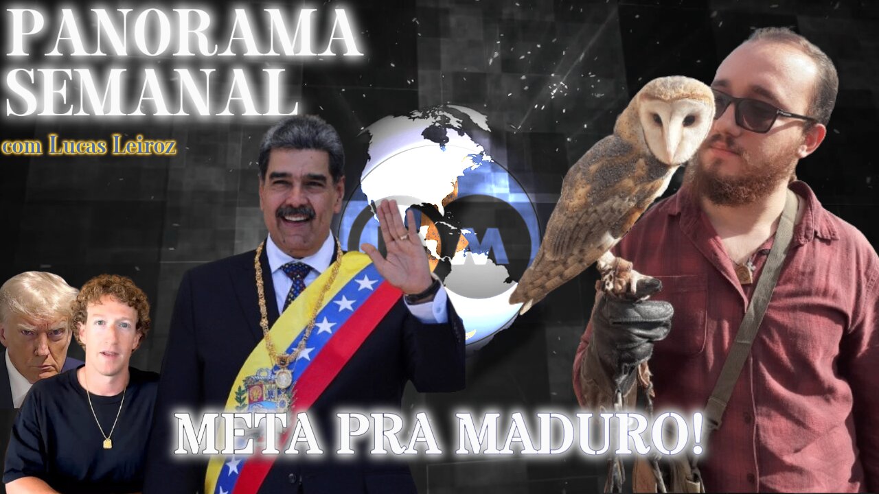 META Pra Maduro! - Panorama Semanal com @Leiroz_Lucas