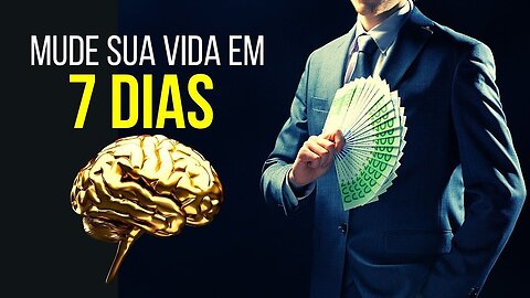 COMO TER SUCESSO EM 7 DIAS - SIMPLES - REPROGRAME A SUA MENTE