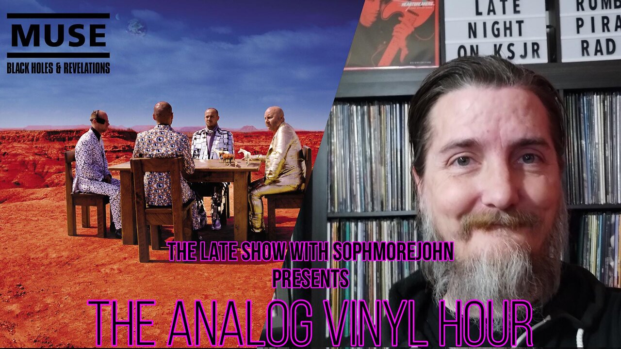 The Analog Vinyl Hour - Muse - Black Holes & Revelations