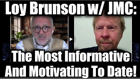 Loy Brunson w/ JMC: The Most Informative And Motivating To Date!