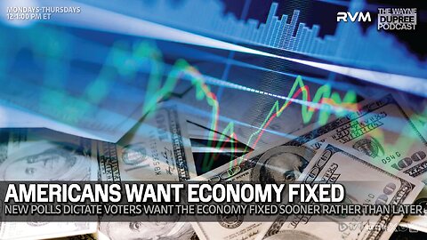 E2053: Bottom Line, Voters Want Economy Fixed Now! 3/12/25