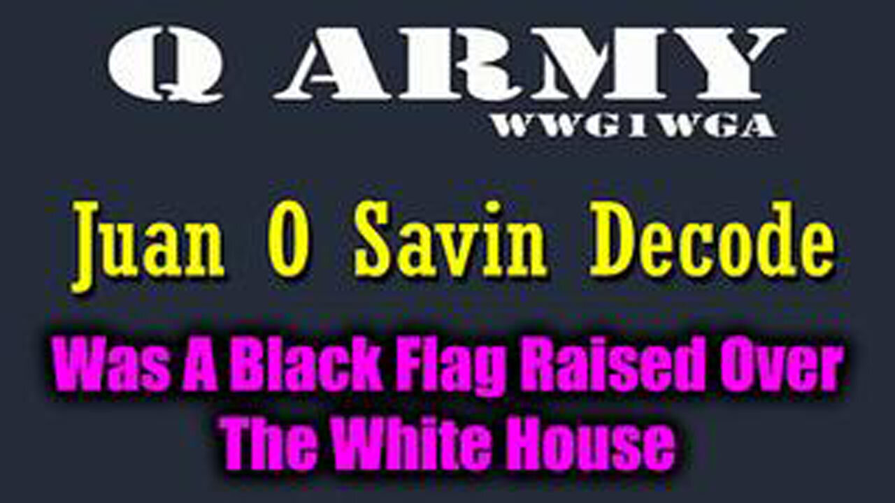 JUAN O'SAVIN & NINO - WAS A BLACK FLAG RAISED OVER THE WHITE HOUSE AS DRONES ESCALATE NATIONWIDE?