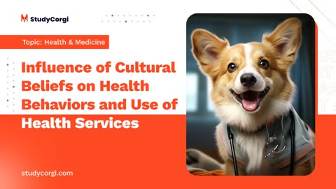 Influence of Cultural Beliefs on Health Behaviors and Use of Health Services - Essay Example