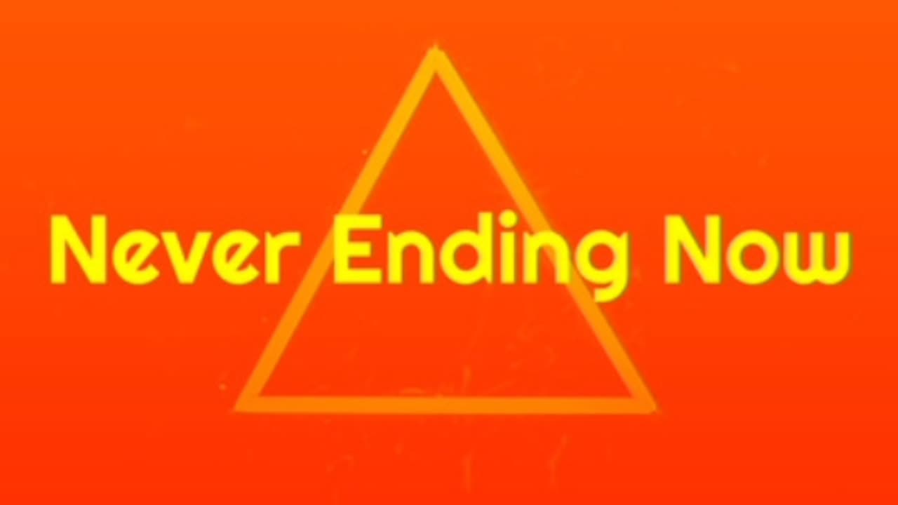 Never Ending Now