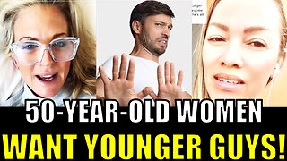 50 Year old women WANT YOUNGER guys!