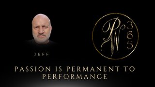 Passion is permanent to performance